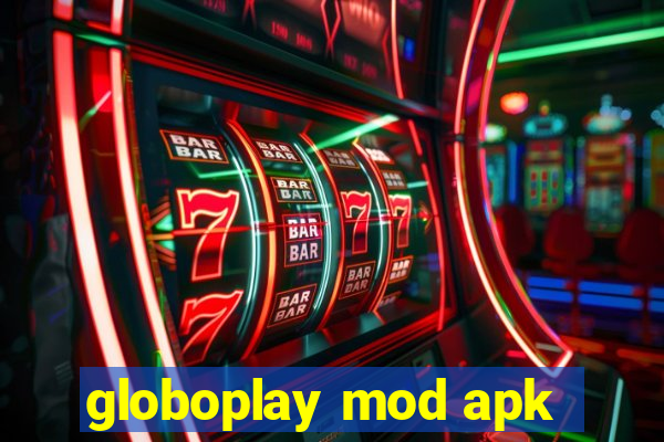 globoplay mod apk